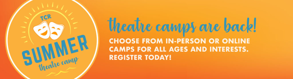Tcr Summer Camps Open For Registration Theatre Cedar Rapids